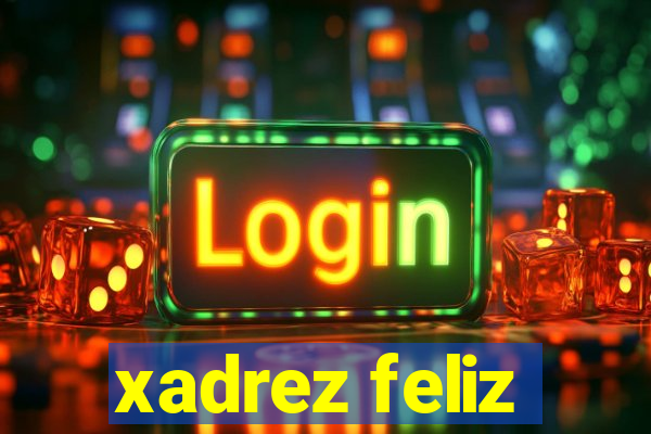 xadrez feliz